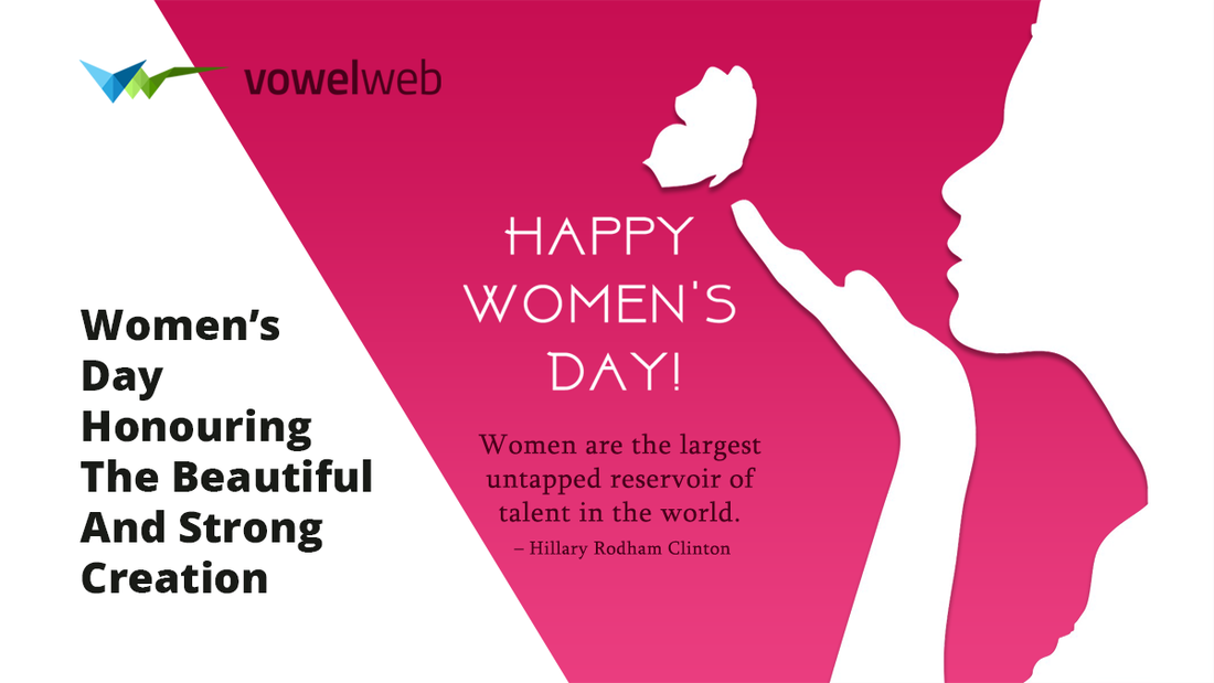 Women’s Day Honouring The Beautiful And Strong Creation