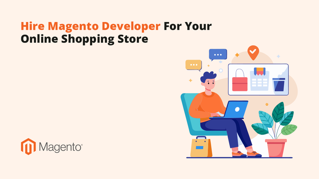 Hire Magento Developer For Your Online Shopping Store