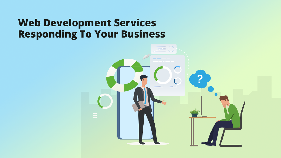 Web Development Services Responding To Your Business