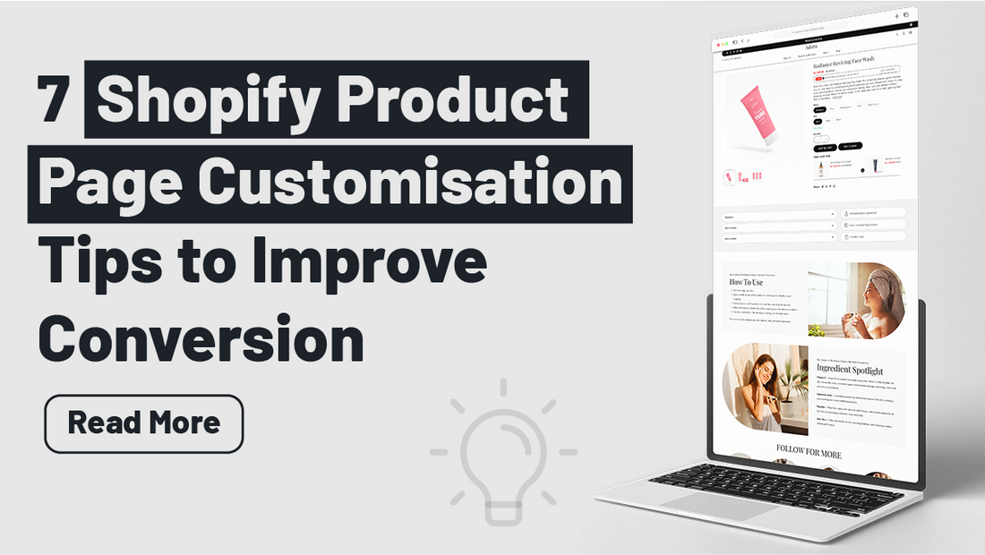 7 Shopify Product Page Customisation Tips to Improve Conversion