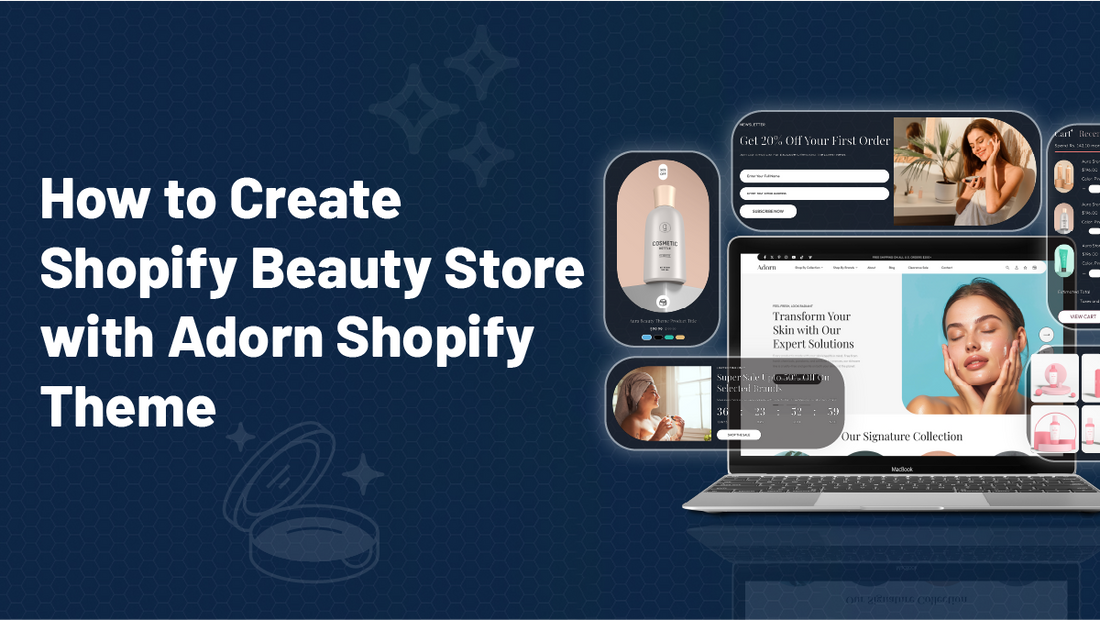 How to Create Shopify Beauty Store with Adorn Shopify Theme