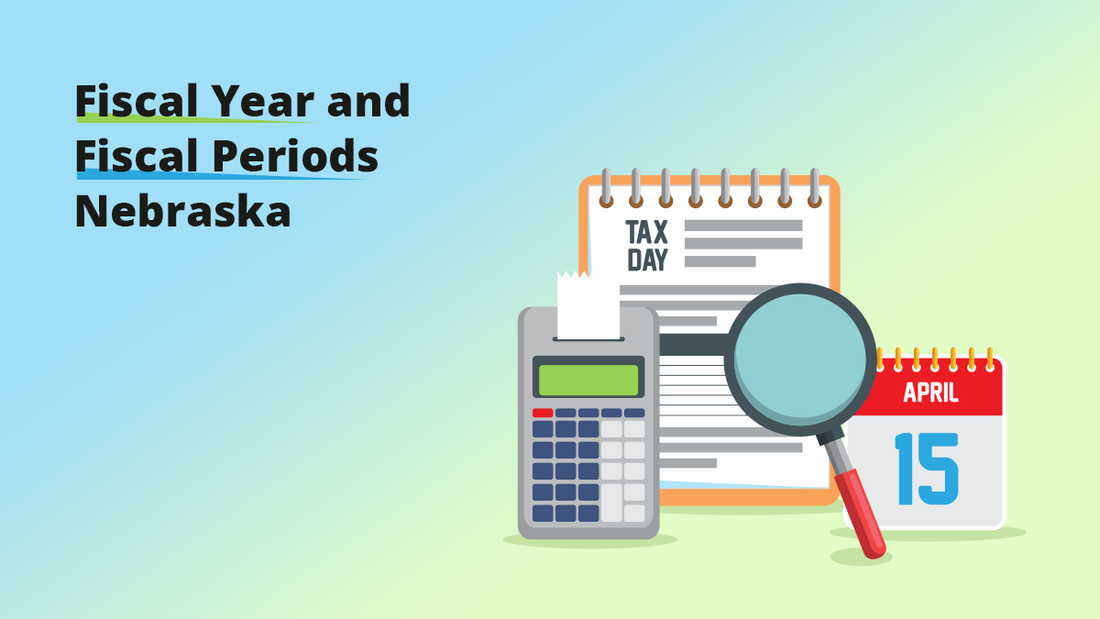 Fiscal Year and Fiscal Periods Nebraska