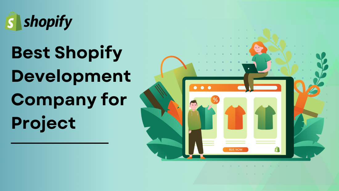 How to Choose Best Shopify Development Company for Your Project?