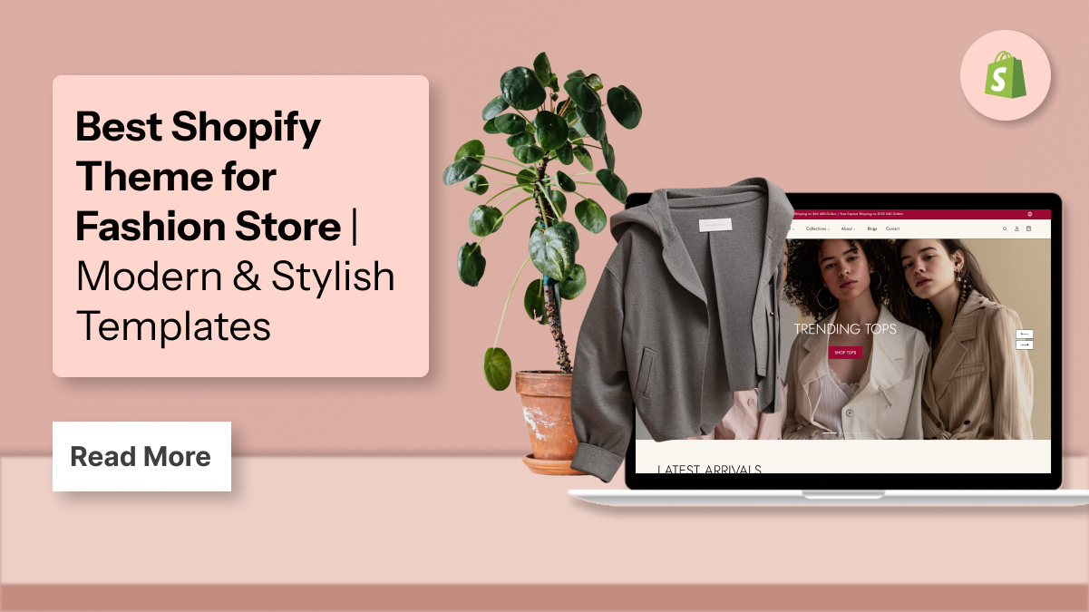 Best Shopify Theme for Fashion Store | Modern & Stylish Templates