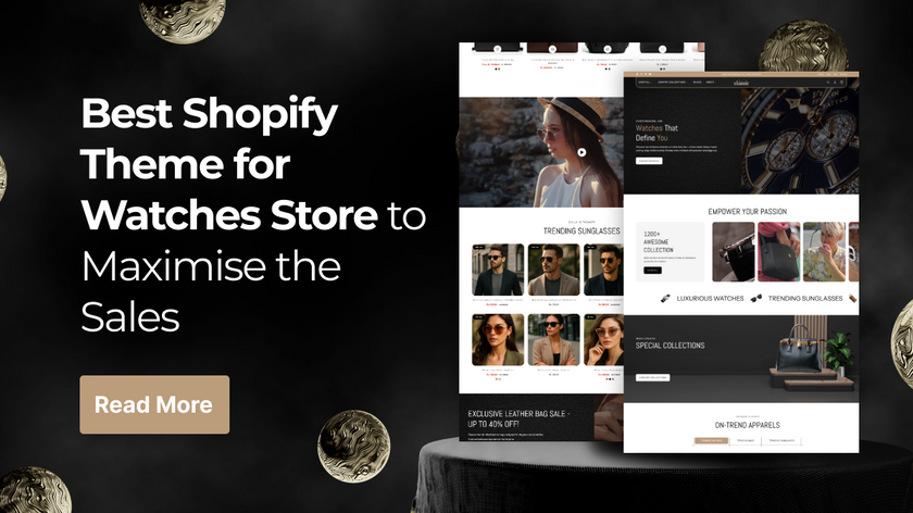 Best Shopify Theme for Watches Store to Maximise the Sales