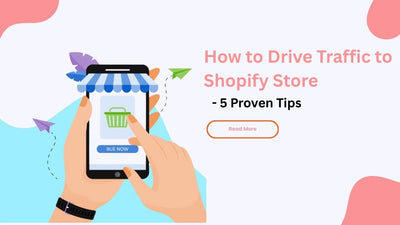 How to Drive Traffic to Shopify Store