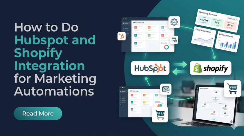 How to Do Hubspot and Shopify Integration for Marketing Automations