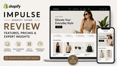 Impulse Shopify Theme Review: Features, Pricing & Expert Insights