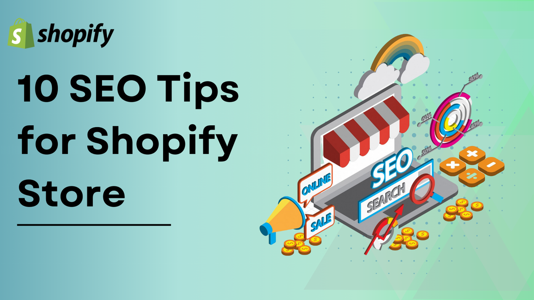 10 SEO Tips for Shopify Store to Boost Your Store’s Visibility