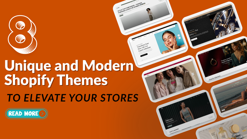 Top Unique and Modern Shopify Themes to Elevate Your Stores