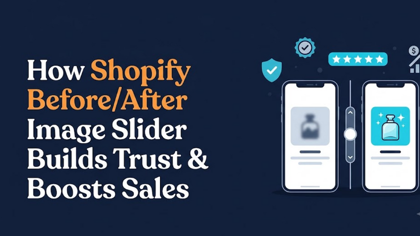 How Shopify Before/After Image Slider Builds Trust & Boosts Sales