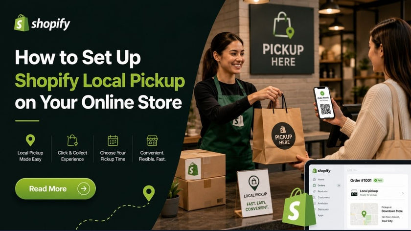How to Set Up Shopify Local Pickup on Your Online Store