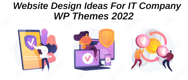 Website Design Ideas For IT Company | WP Themes 2022